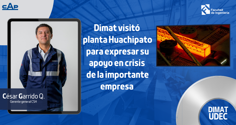 Dimat visitó planta Huachipato para expresar su apoyo en crisis de la importante empresa