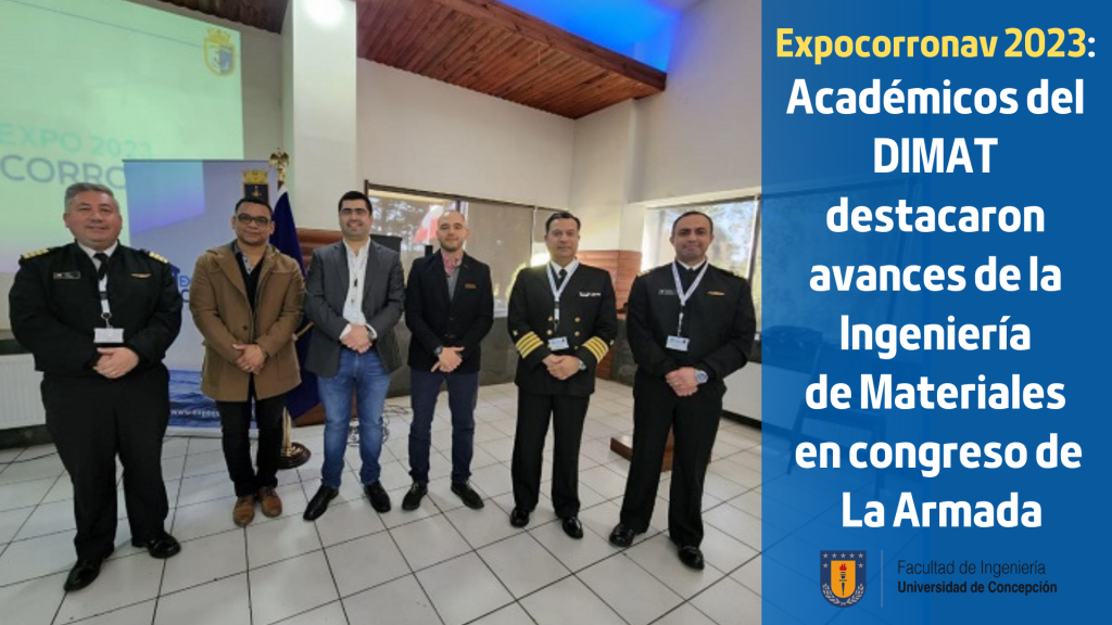 Expocorronav 2023: Académicos del DIMAT destacaron avances de la Ingeniería de Materiales en congreso de La Armada